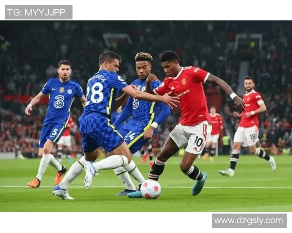 2019年曼联与切尔西精彩对决集锦回顾与分析